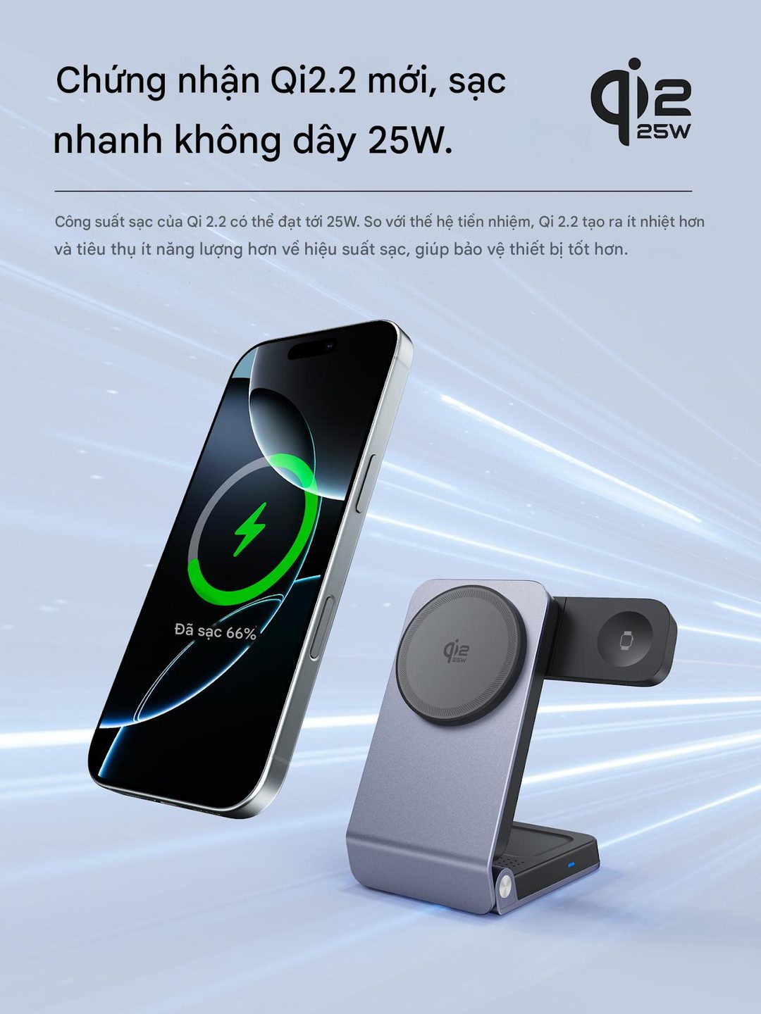 Chứng nhận Qi2.2, sạc nhanh không dây 25W